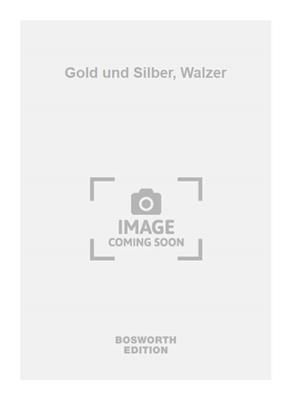 Franz Lehar: Gold und Silber, Walzer: Bläserensemble