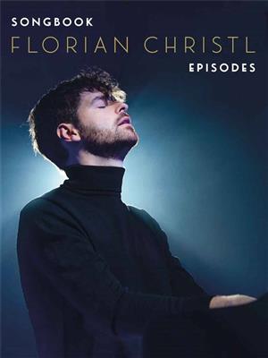 Florian Christl: Florian Christl: Episodes: Klavier Solo