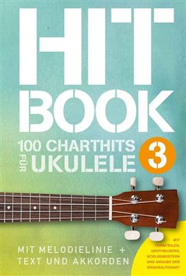 Hitbook 3 - 100 Charthits für Ukulele: Ukulele Solo