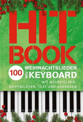 Hitbook - 100 Weihnachtslieder für Keyboard: Keyboard