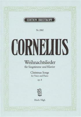 Peter Cornelius: Weihnachtslieder Op.8 Hoog: Gesang mit Klavier