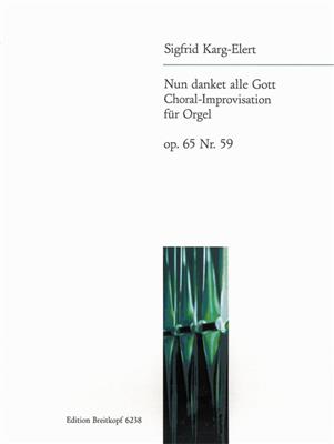 Sigfrid Karg-Elert: Nun Danket Alle Gott: Orgel