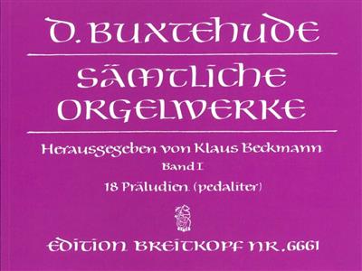 Dietrich Buxtehude: Orgelwerke 1-1 (Samtliche): Orgel