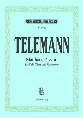 Georg Philipp Telemann: Mattheus Passion (1730): Gesang mit Klavier