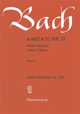 Johann Sebastian Bach: Kantate 013 Meine Seufzer: Gemischter Chor mit Ensemble