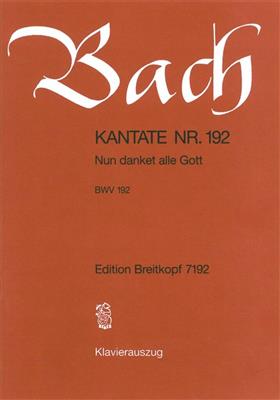 Johann Sebastian Bach: Kantate 192 Nun Danket Alle Gott: Gemischter Chor mit Ensemble