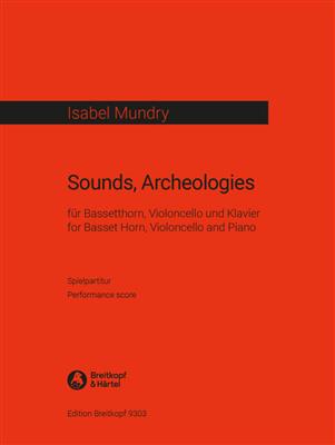 Isabel Mundry: Sounds, Archeologies: Kammerensemble