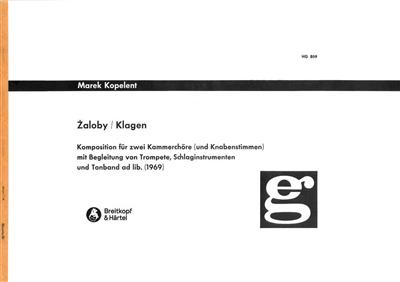 Marek Kopelent: Zaloby/Klagen: Gemischter Chor mit Ensemble
