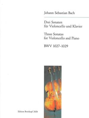 Johann Sebastian Bach: Drei Sonaten BWV 1027-1029: Cello mit Begleitung