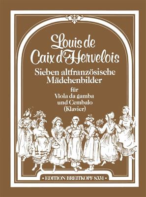 Louis de Caix d'Hervelois: Sieben altfranz. Mädchenbilder: Viola Da Gamba