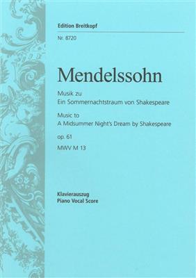 Felix Mendelssohn Bartholdy: Sommernachtstraum Op. 61: Frauenchor mit Ensemble