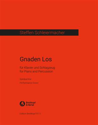 Steffen Schleiermacher: Gnaden Los: Klavier mit Begleitung
