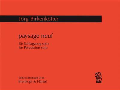 Jörg Birkenkötter: paysage neuf: Sonstige Percussion
