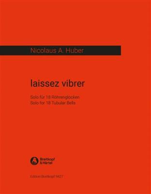 Nicolaus A. Huber: Iaissez Vibrer: Sonstige Percussion