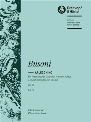 Ferruccio Busoni: Arlecchino Op. 50 K 270: Gemischter Chor mit Ensemble
