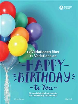 Ulrich Kaiser: Thema und 12 Variationen über Happy Birthday: Gemischtes Duett