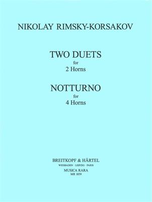 Nikolai Rimsky-Korsakov: Two Duets for 2 Horns & Notturno for 4 Horns: Horn Ensemble