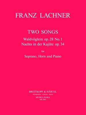 Franz Lachner: Nachts i.d.Kajüte, Waldvöglein: Gesang mit sonstiger Begleitung