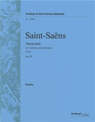 Camille Saint-Saëns: Havanaise op. 83 E-dur: Orchester mit Solo