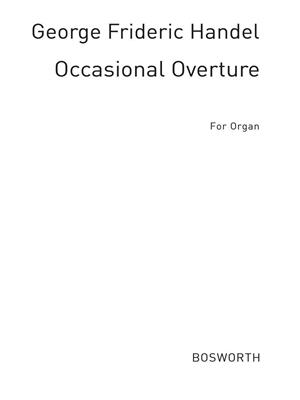 Georg Friedrich Händel: Overture To The Occasional Oratorio: Orgel