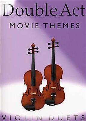 Double Act: Movie Themes - Violin Duets: Violin Duett