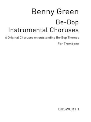 Benny Green: B. Green: Bebops Six Original Choruses: Posaune Solo