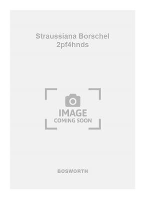 Straussiana Borschel 2pf4hnds: Klavier vierhändig