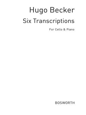Hugo Becker: Six Transcriptions For Cello And Piano: Cello mit Begleitung