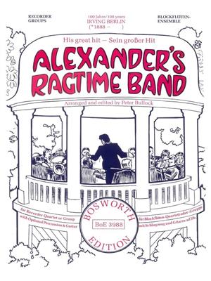 Irving Berlin: Alexander's Ragtime Band: (Arr. Peter Bullock): Blockflöte Ensemble