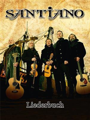 Santiano Liederbuch: Klavier, Gesang, Gitarre (Songbooks)