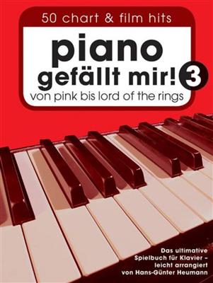 Piano Gefällt Mir! 3 - 50 Chart und Film Hits: (Arr. Hans-Günter Heumann): Klavier Solo