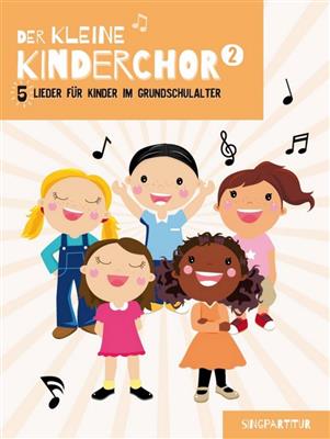 Der Kleine Kinderchor Band 2: Kinderchor