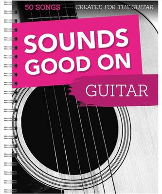 Sounds Good On Guitar: Gitarre Solo