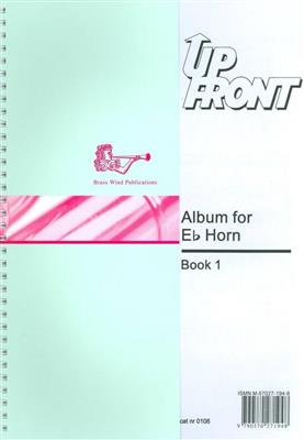 Up Front Album Eb Horn Book 1: Horn in Es mit Begleitung