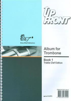 Up Front Album Trombone Book 1 Tc: Posaune mit Begleitung