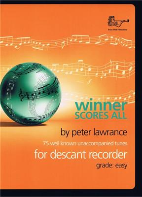 Winner Scores All for Descant Recorder: (Arr. Peter Lawrance): Sopranblockflöte