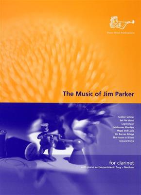 Jim Parker: Music Of Jim Parker For Clarinet: Klarinette mit Begleitung