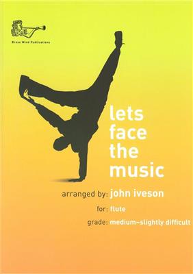 Let's face the Music: (Arr. John Iveson): Flöte mit Begleitung