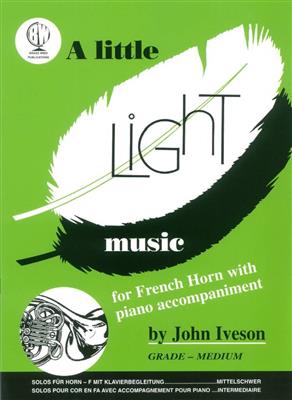 John Iveson: Little Light Music For F Horn: Horn mit Begleitung
