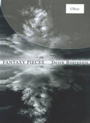 Derek Bourgeois: Fantasy Pieces For Oboe: Flöte Solo