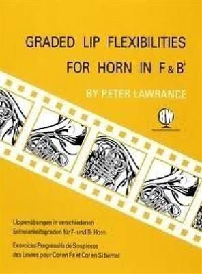 Peter Lawrance: Graded Lip Flexibilities For Horn In F and Bb: Horn Solo