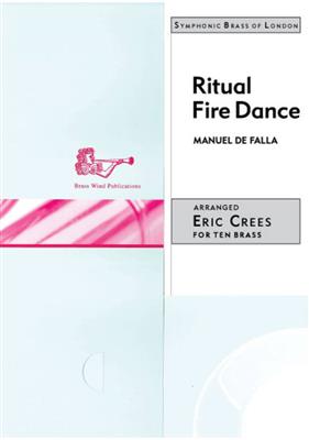 Manuel de Falla: Ritual Fire Dance: (Arr. Eric Crees): Blechbläser Ensemble