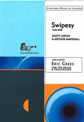 Scott Joplin: Swipesy: (Arr. Eric Crees): Blechbläser Ensemble