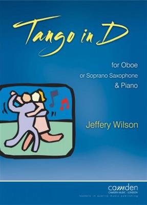Jeffery Wilson: Tango In D: Oboe mit Begleitung