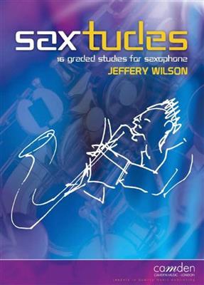 Jeffery Wilson: Saxtudes - 16 Graded Studies For Saxophone: Saxophon