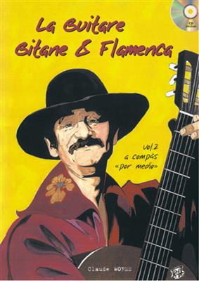 Claude Worms: La Guitare Gitane & Flamenca, Volume 2 : Gitarre Solo