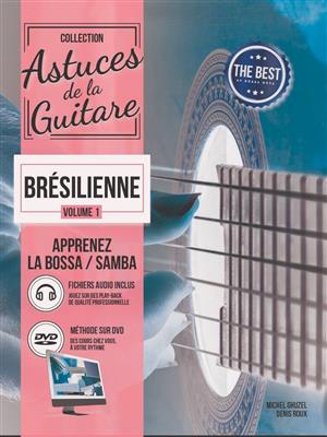 Denis Roux: Astuces de la Guitare Brésilienne Vol. 1: Gitarre Solo