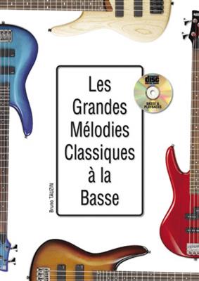 Bruno Tauzin: Les Grandes Mélodies Classiques - Guitare Basse: Bassgitarre Solo
