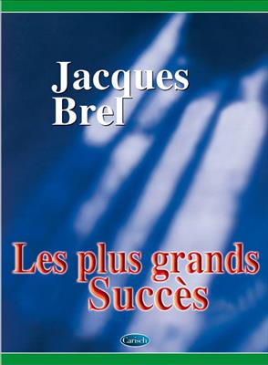 Les plus grands succès de Jacques Brel: Klavier, Gesang, Gitarre (Songbooks)