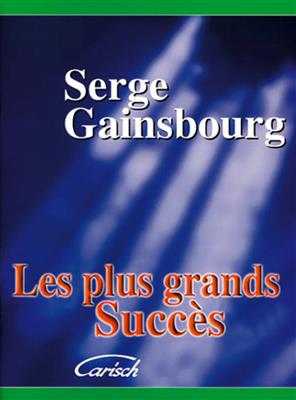 Les plus grands succès de Serge Gainsbourg: Klavier, Gesang, Gitarre (Songbooks)